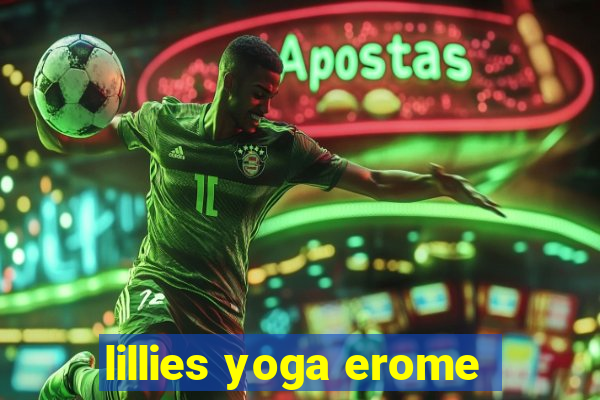 lillies yoga erome